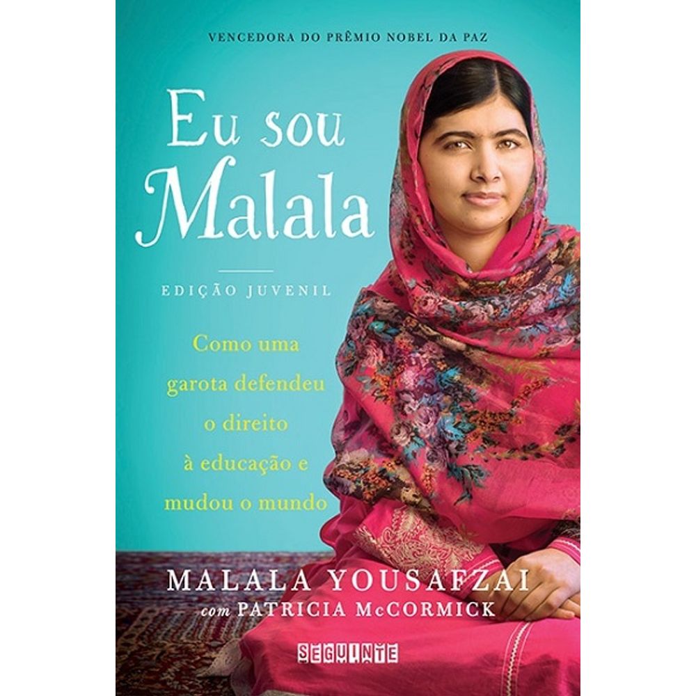Eu Sou Malala Como Uma Garota Defendeu O Direito À Educação E Mudou O Mundo Livrofacil 7373
