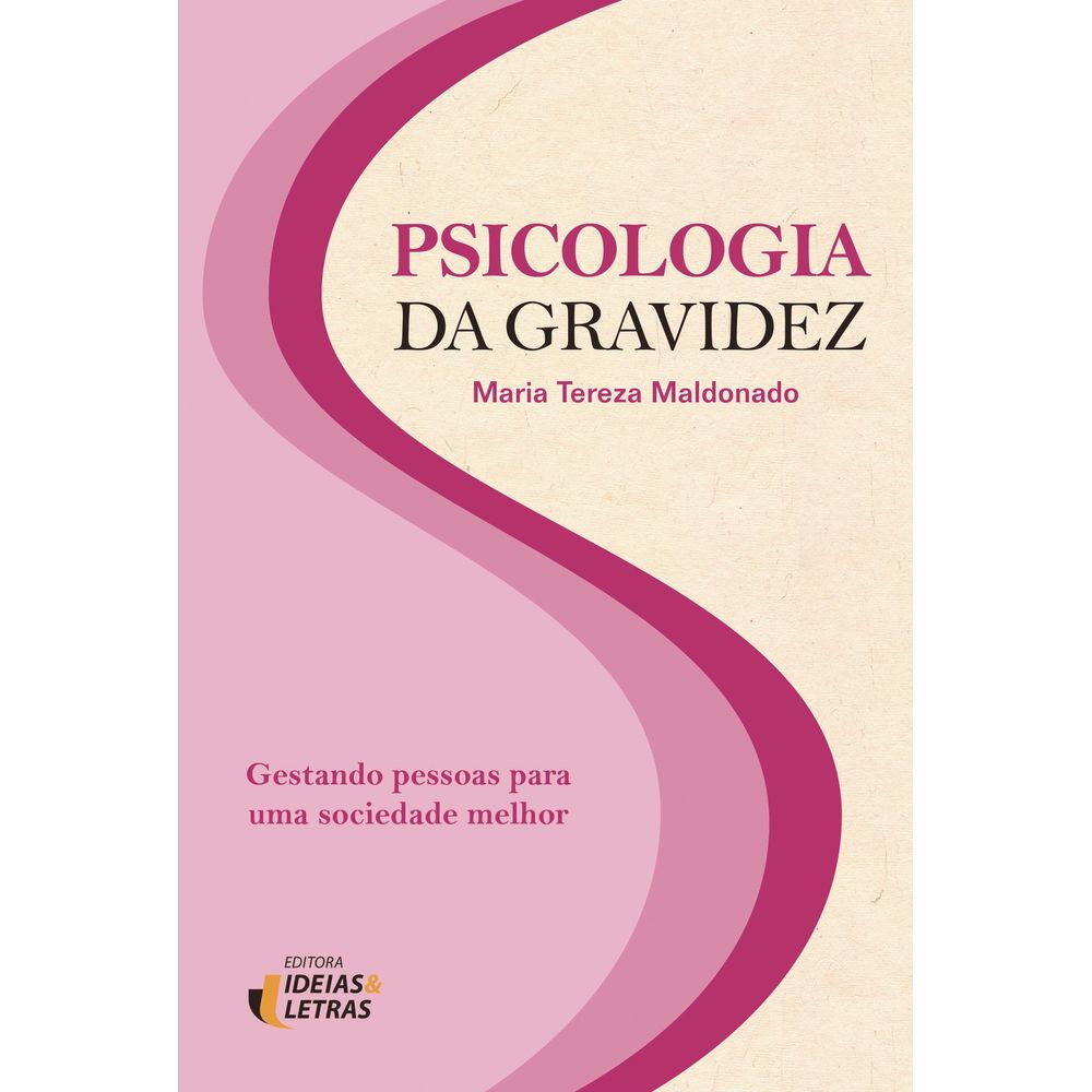 Psicologia Da Gravidez Gestando Pessoas Para Uma Sociedade Melhor Livrofacil 