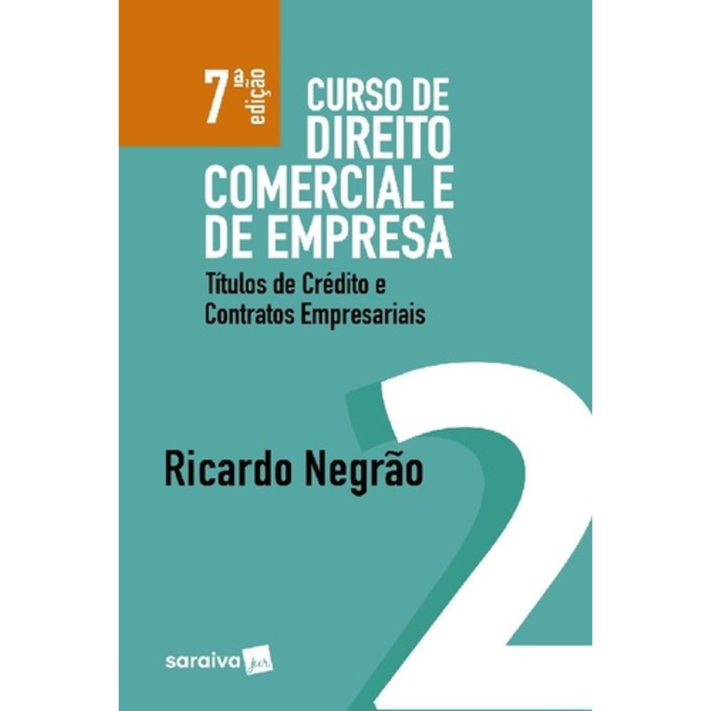 Curso De Direito Comercial E De Empresa Vol2 Títulos De Crédito E Contratos Empresarial 8100