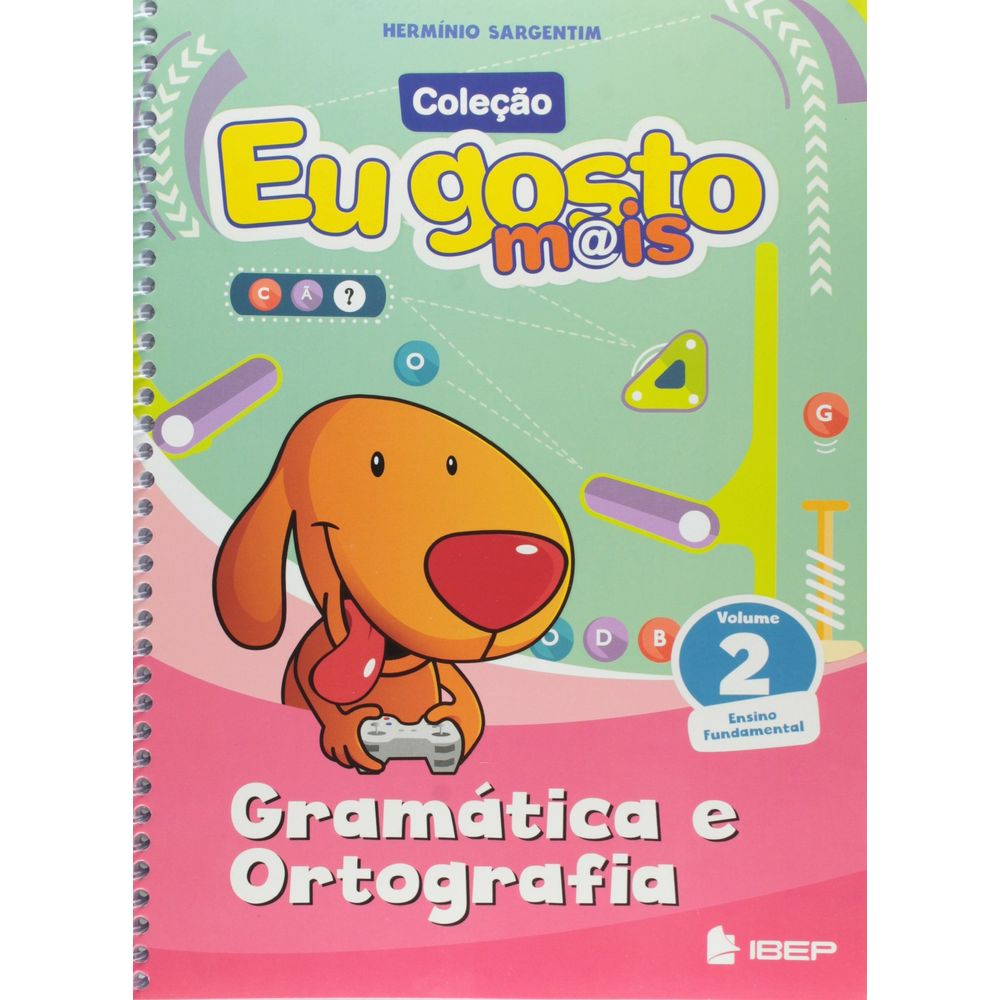 Livro Eu Gosto Mais Integrado Volume 2 Pdf Eu Gosto Mais Gramática E Ortografia Vol. 2 - Coleção Eu Gosto Mais