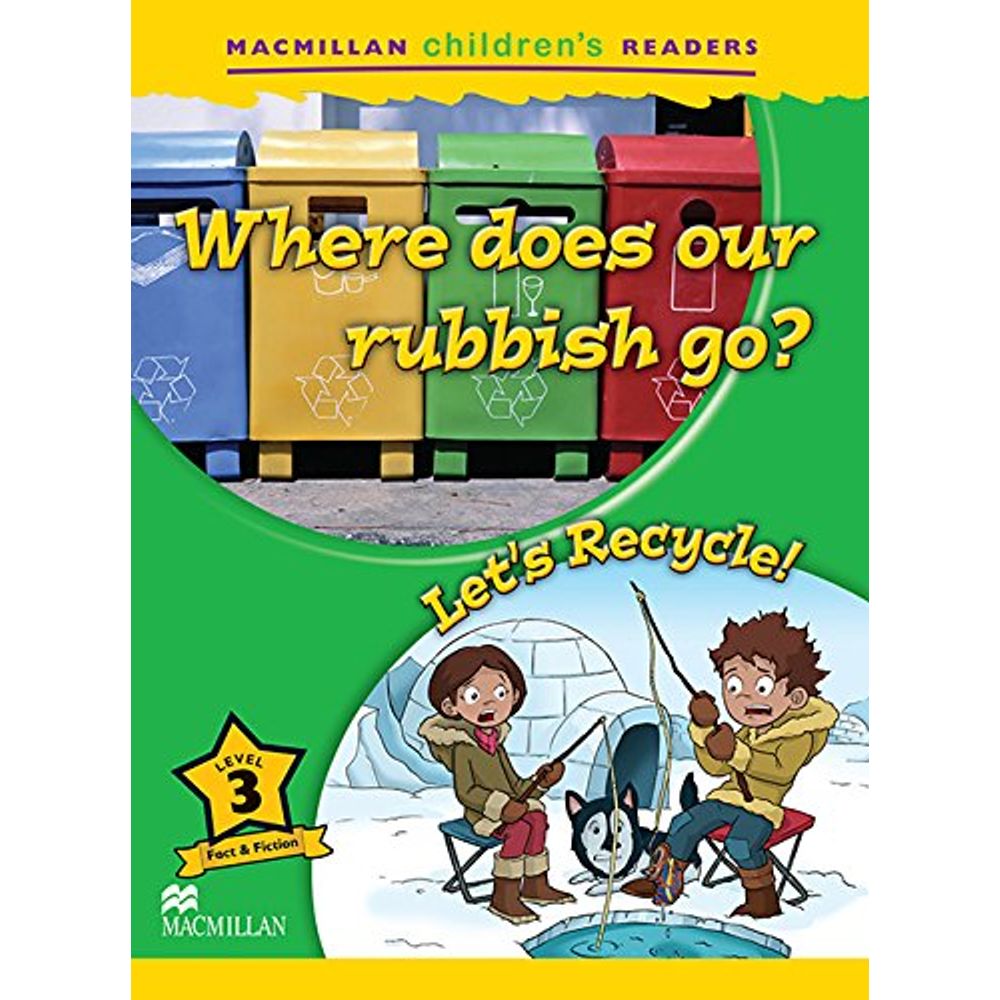 Where Does Our Rubbish Go? / Let´S Recycle Macmillan Children'S