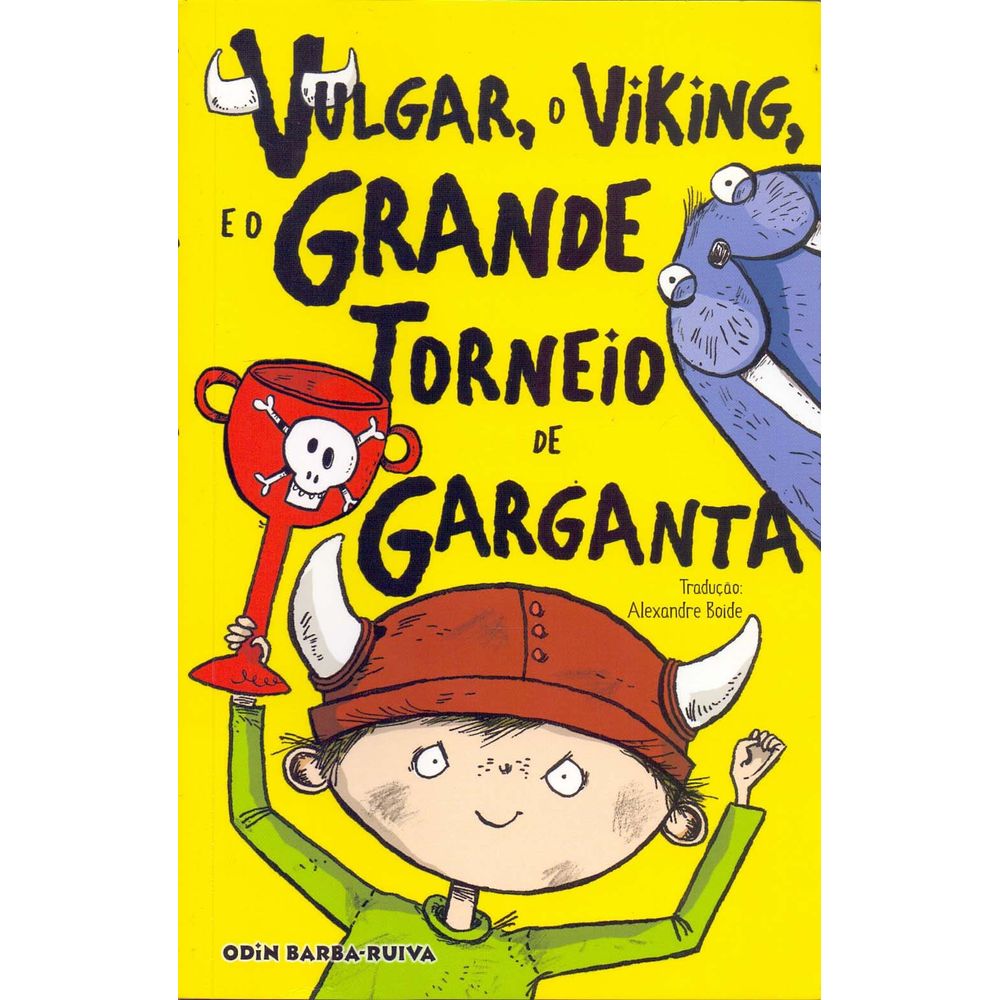 Vulgar, O Viking, E O Grande Torneio De Garganta - livrofacil