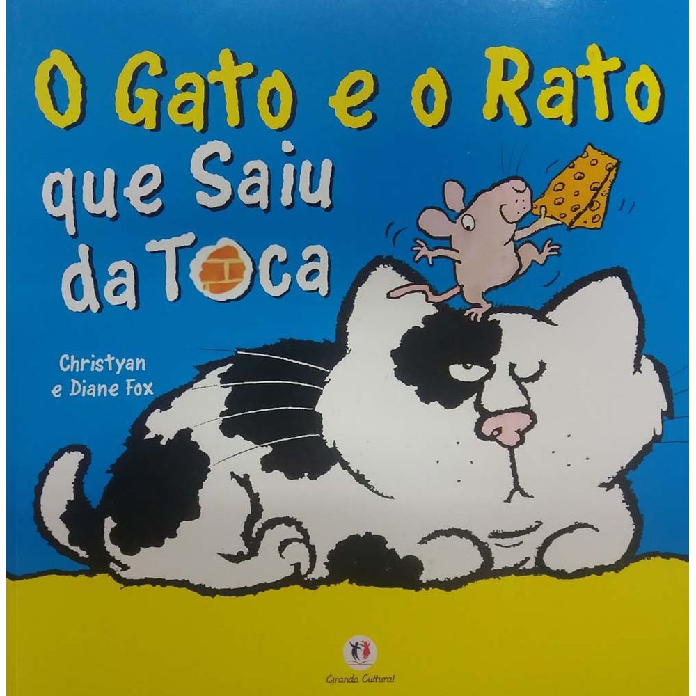 O Gato E O Rato Que Saiu Da Toca - Coleção Histórias Emocionantes