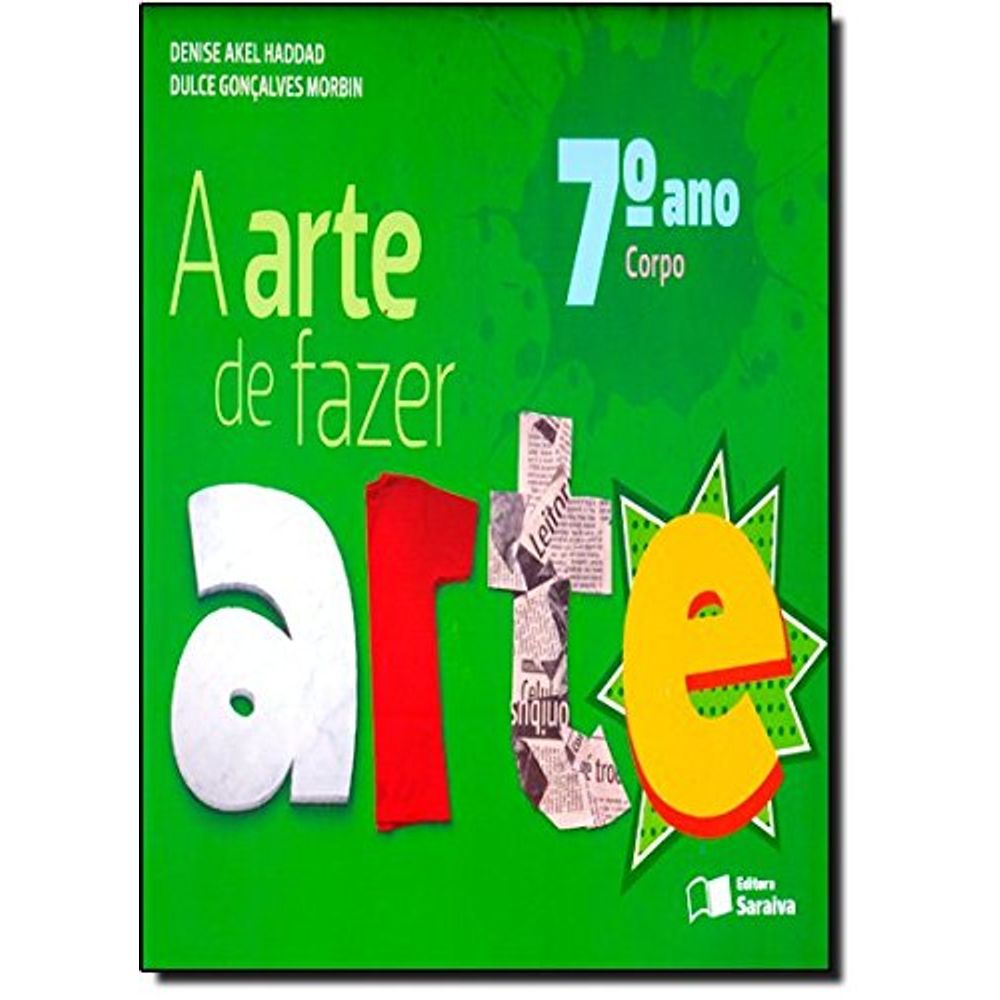 A Arte De Fazer Arte A Arte De Fazer Arte 7º Ano - Coleção A Arte De Fazer Arte - livrofacil