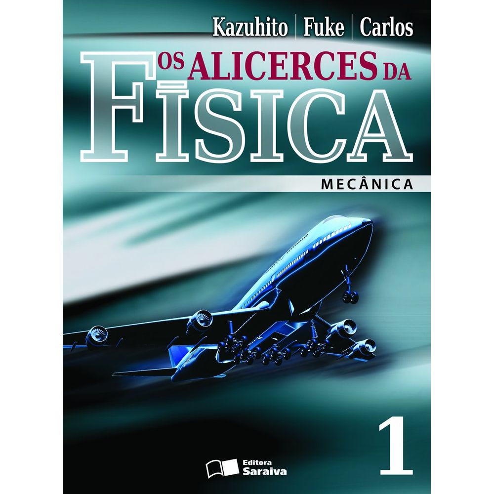 Os Alicerces Da Física Vol 1: Mecanica - livrofacil