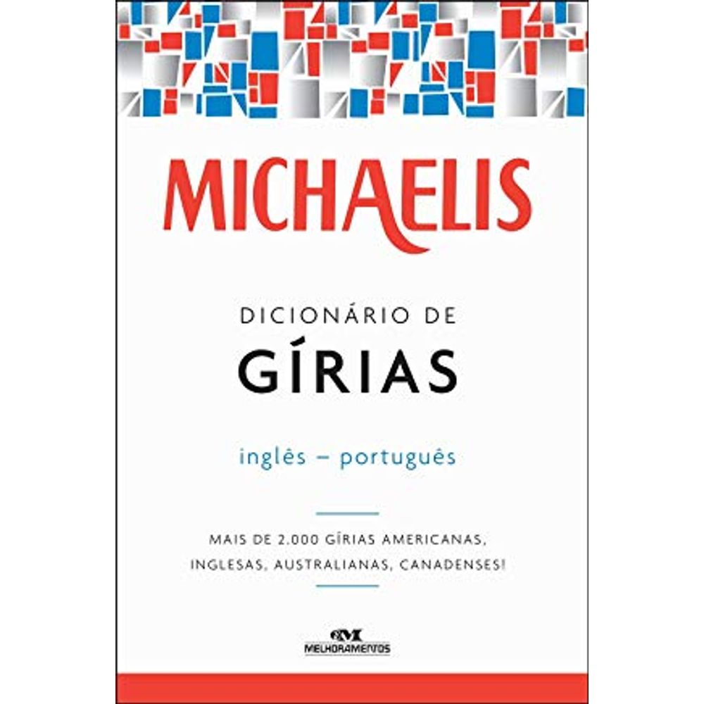 Michaelis Dicionário De Gírias: Inglês-Português - livrofacil