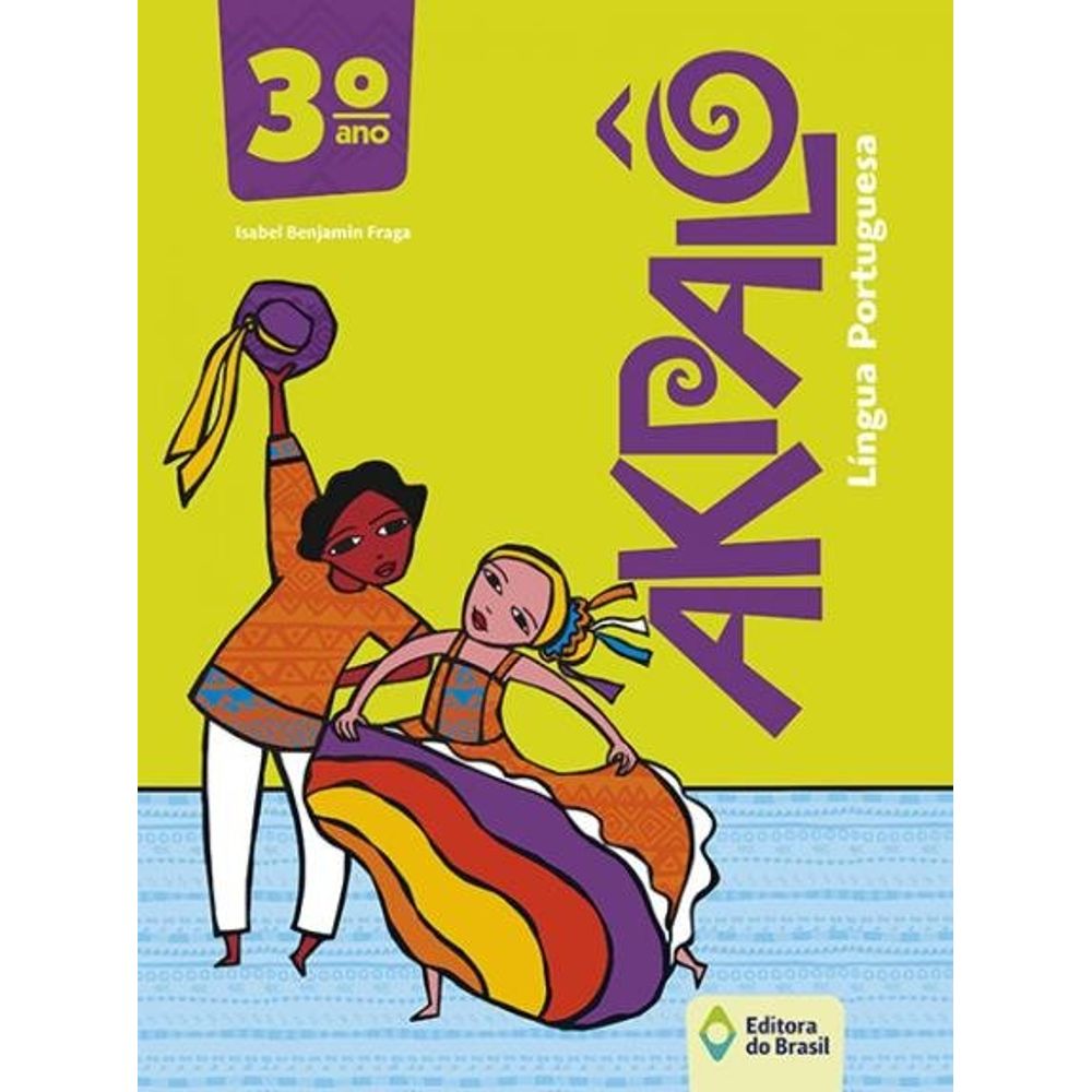Coleção Akpalô 3o Ano Pdf 2019 Akpalô Língua Portuguesa 3º Ano - Coleção Akpalô - livrofacil