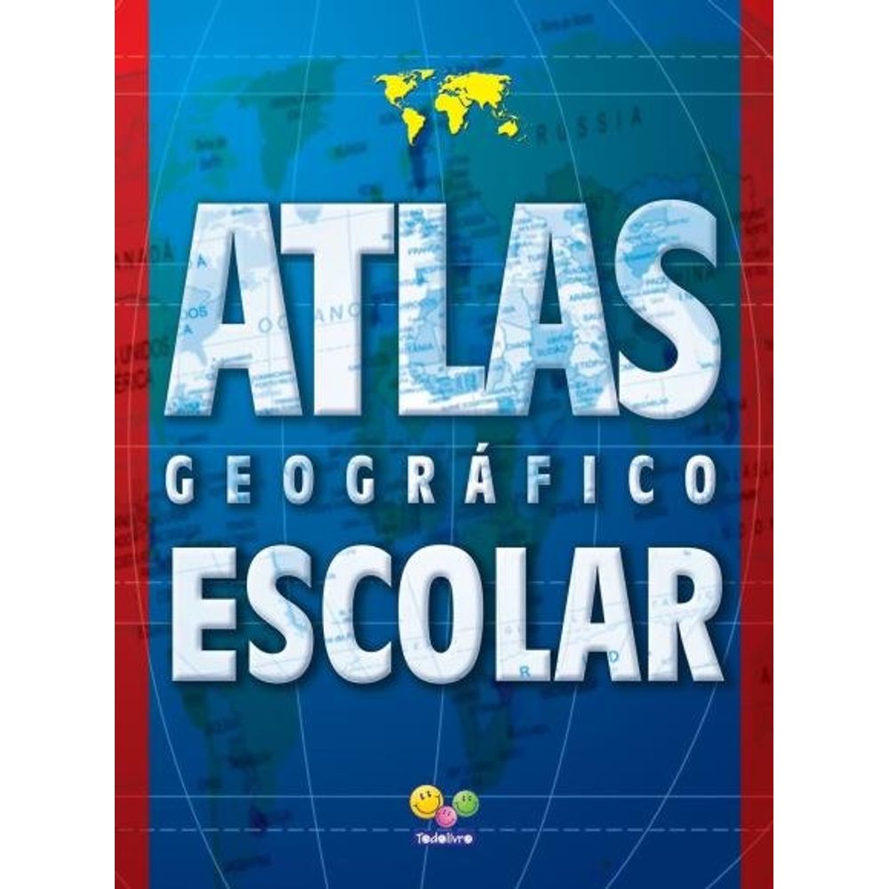 Atlas Geográfico Escolar - Livrofacil