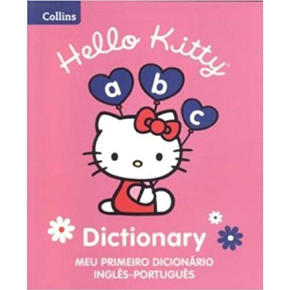 Hello Kitty Dictionary Meu Primeiro Dicionário InglêsPortuguês livrofacil Hello Kitty Dictionary Meu Primeiro Dicionário InglêsPortuguês livrofacil