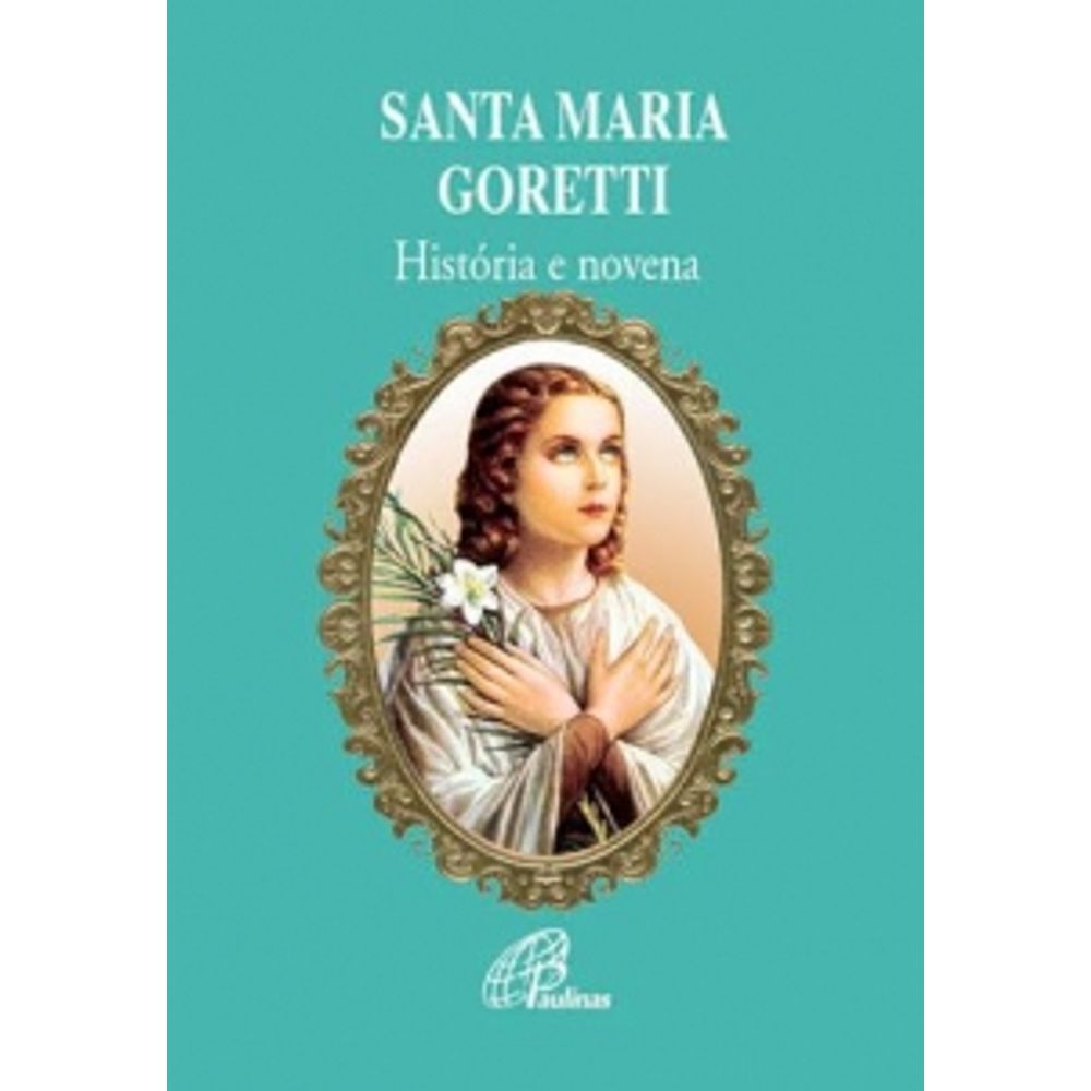 Santa Maria Goretti História E Novena
