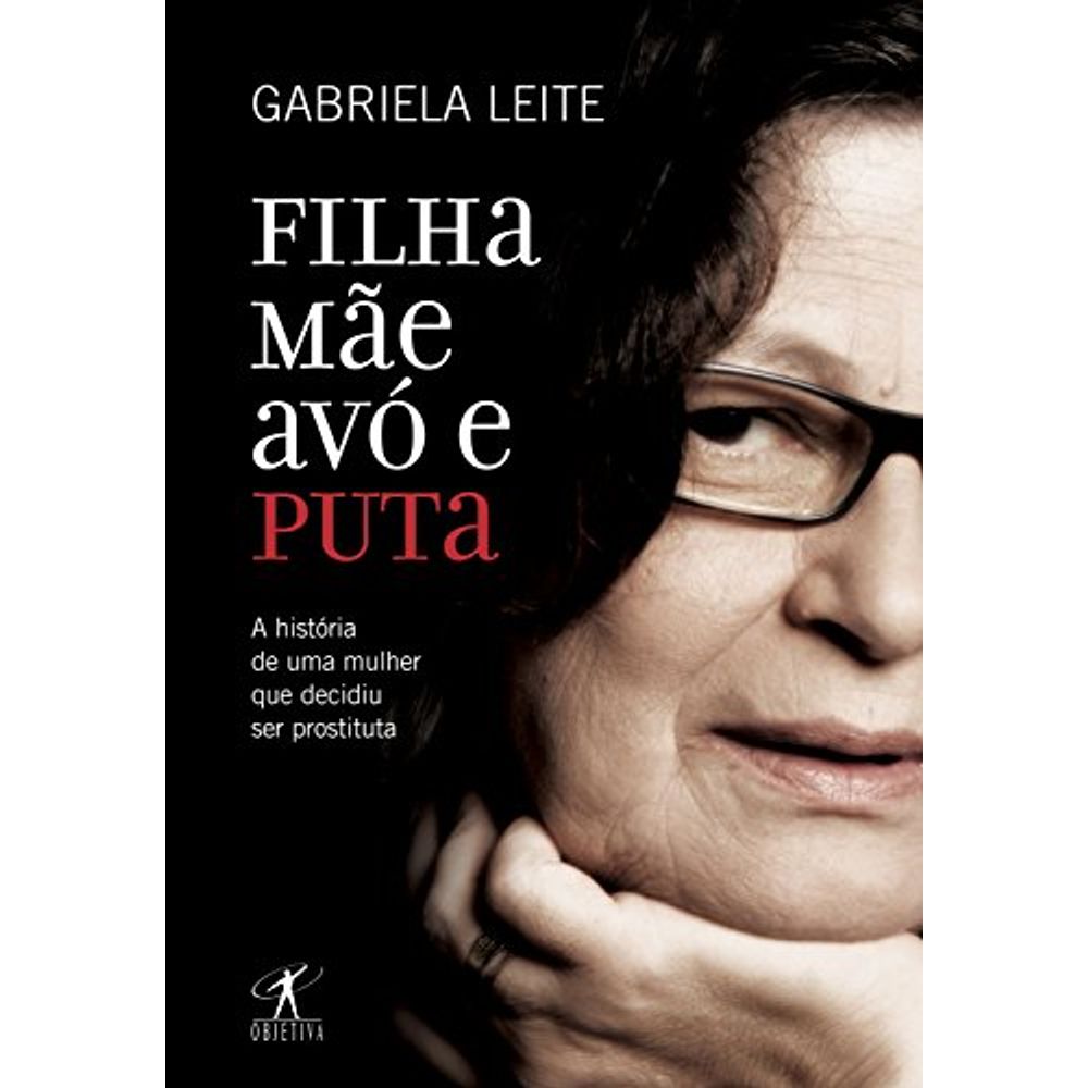 Filha, Mãe, Avó E Puta - livrofacil