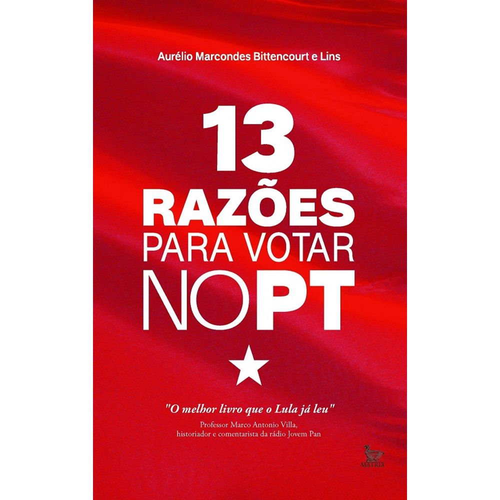 13 Razões Para Votar No Pt Livrofacil 8441