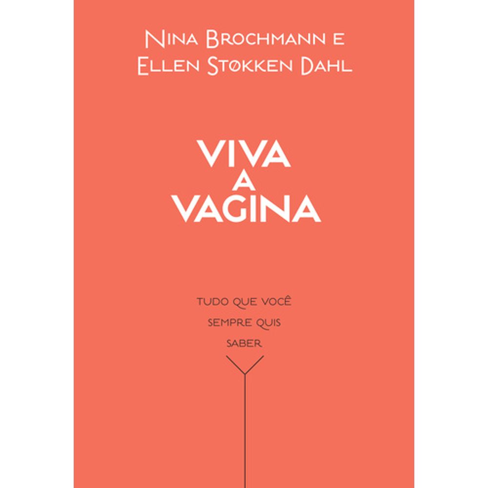 Viva A Vagina Tudo Que Você Sempre Quis Saber Livrofacil 8783