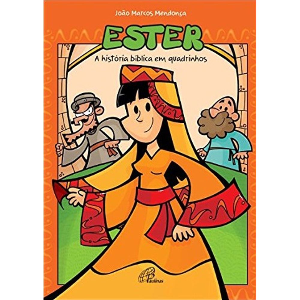 Ester: A História Bíblica Em Quadrinhos - Livrofacil