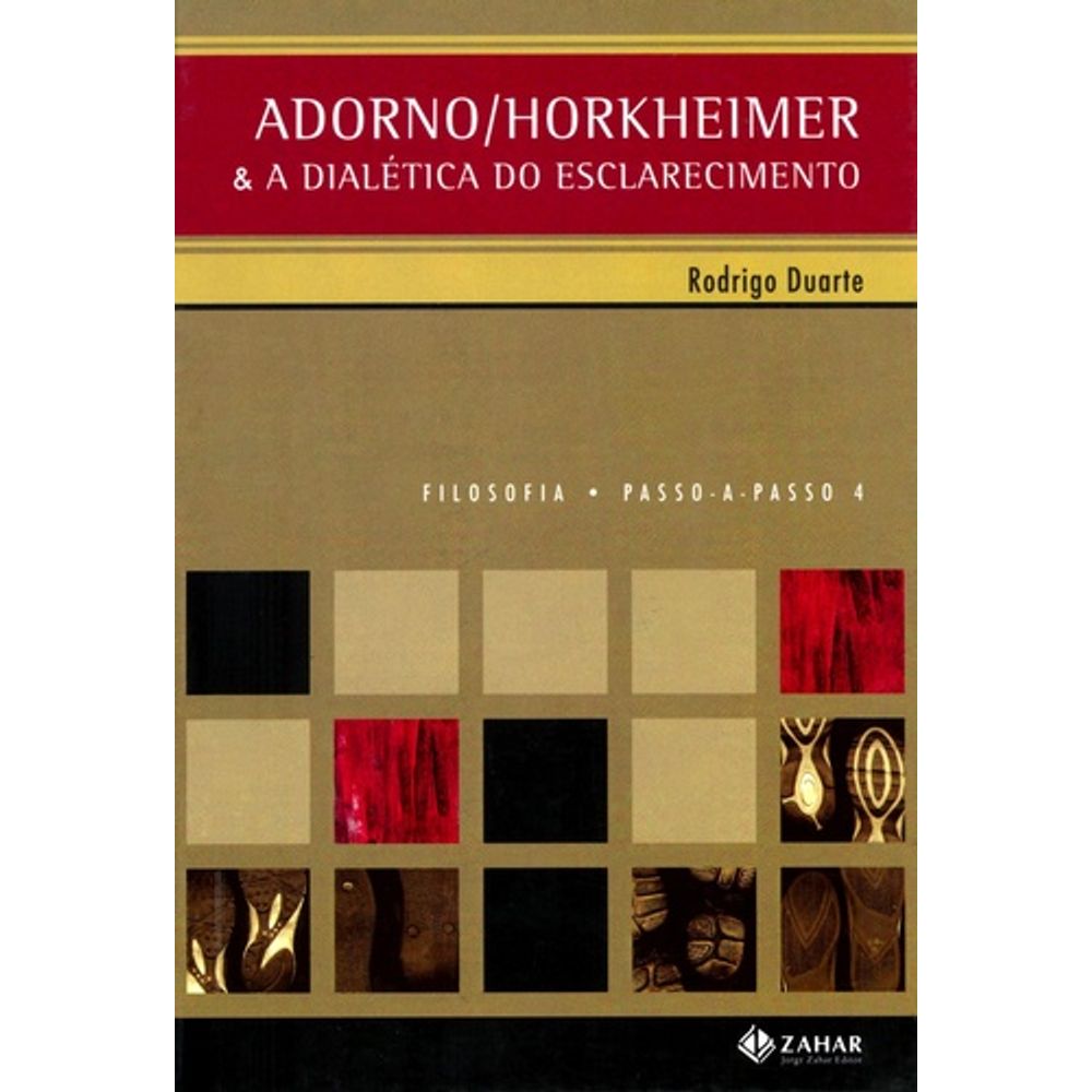 Adorno/Horkheimer & A Dialética Do Esclarecimento livrofacil